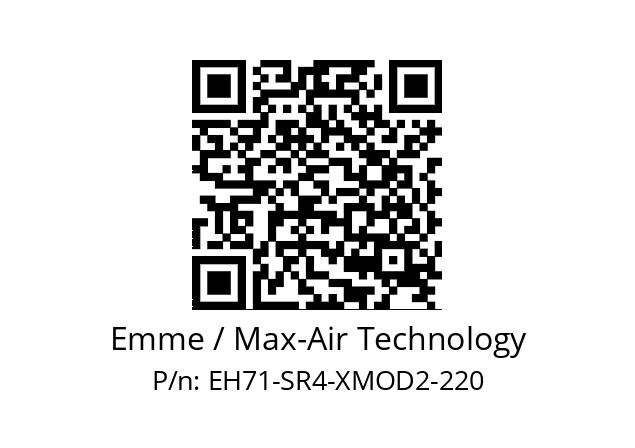   Emme / Max-Air Technology EH71-SR4-XMOD2-220