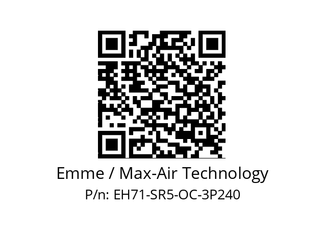   Emme / Max-Air Technology EH71-SR5-OC-3P240