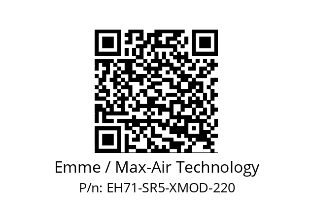   Emme / Max-Air Technology EH71-SR5-XMOD-220