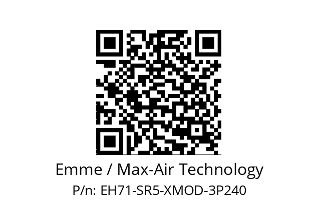   Emme / Max-Air Technology EH71-SR5-XMOD-3P240