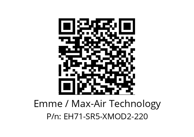   Emme / Max-Air Technology EH71-SR5-XMOD2-220