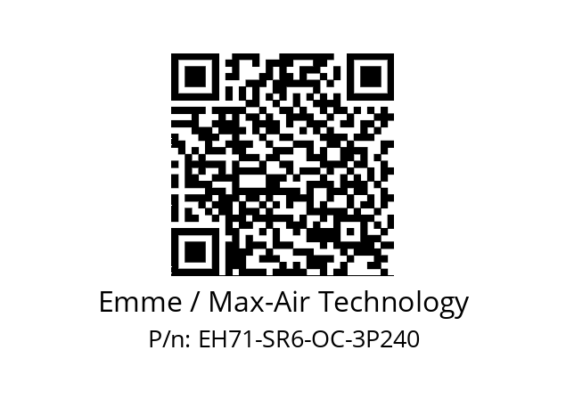   Emme / Max-Air Technology EH71-SR6-OC-3P240