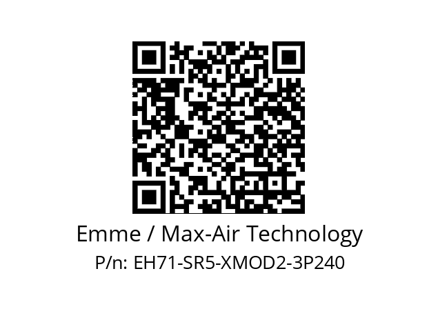   Emme / Max-Air Technology EH71-SR5-XMOD2-3P240