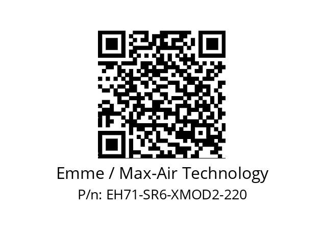   Emme / Max-Air Technology EH71-SR6-XMOD2-220