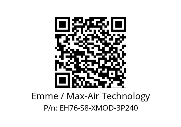   Emme / Max-Air Technology EH76-S8-XMOD-3P240