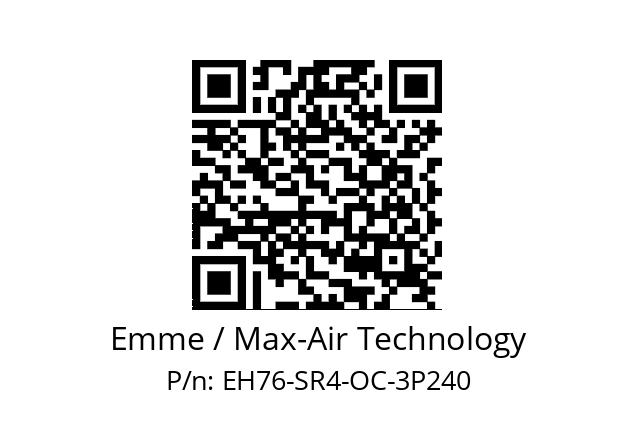   Emme / Max-Air Technology EH76-SR4-OC-3P240