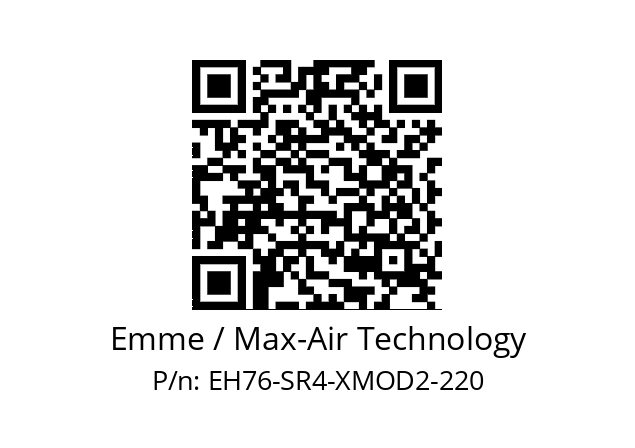   Emme / Max-Air Technology EH76-SR4-XMOD2-220