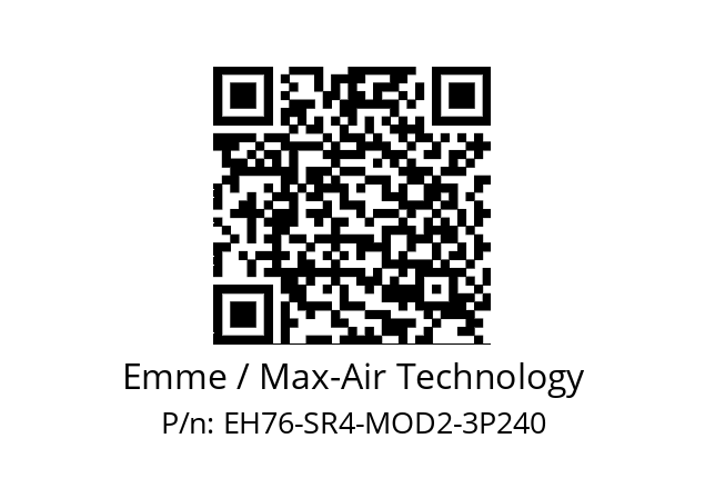   Emme / Max-Air Technology EH76-SR4-MOD2-3P240