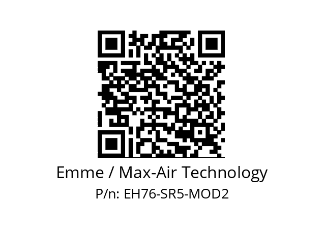   Emme / Max-Air Technology EH76-SR5-MOD2