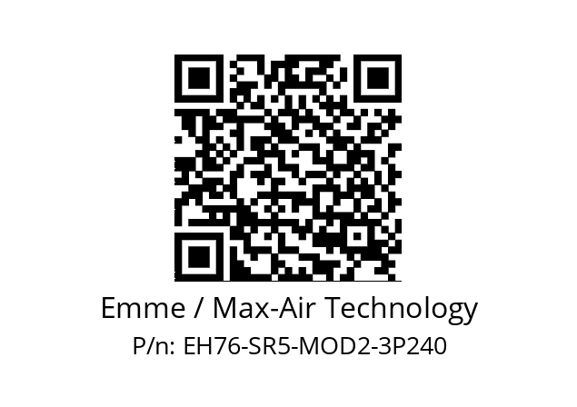   Emme / Max-Air Technology EH76-SR5-MOD2-3P240