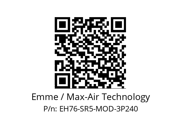   Emme / Max-Air Technology EH76-SR5-MOD-3P240