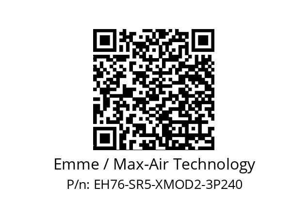   Emme / Max-Air Technology EH76-SR5-XMOD2-3P240