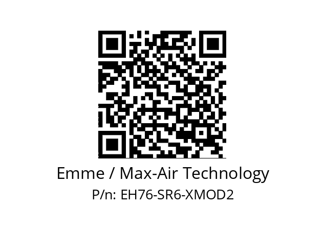   Emme / Max-Air Technology EH76-SR6-XMOD2