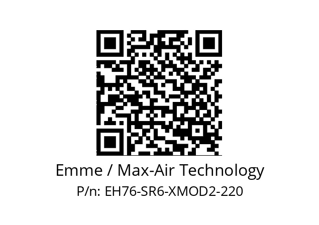   Emme / Max-Air Technology EH76-SR6-XMOD2-220