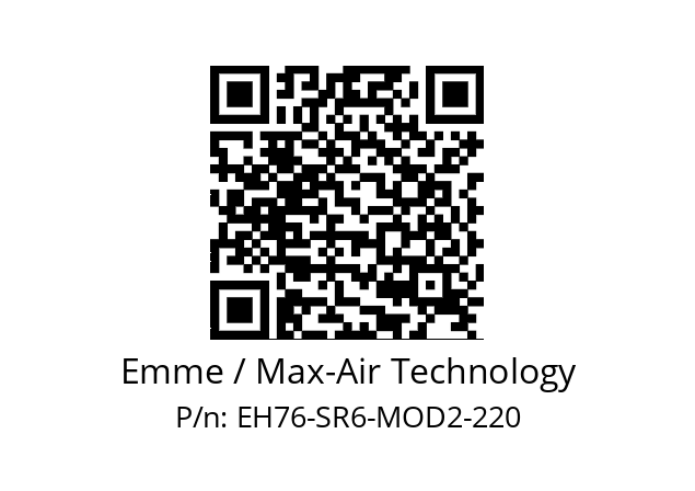   Emme / Max-Air Technology EH76-SR6-MOD2-220