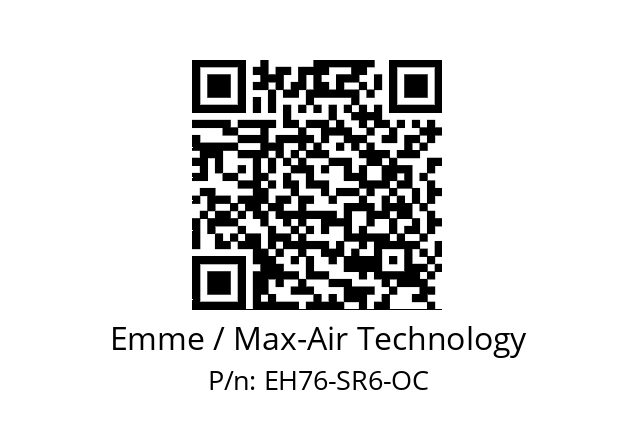   Emme / Max-Air Technology EH76-SR6-OC