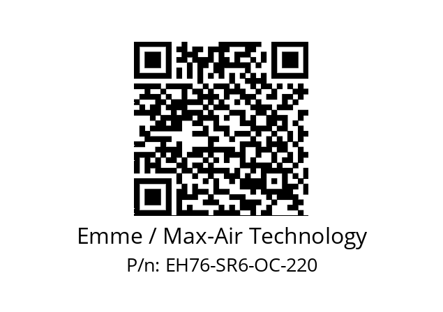   Emme / Max-Air Technology EH76-SR6-OC-220