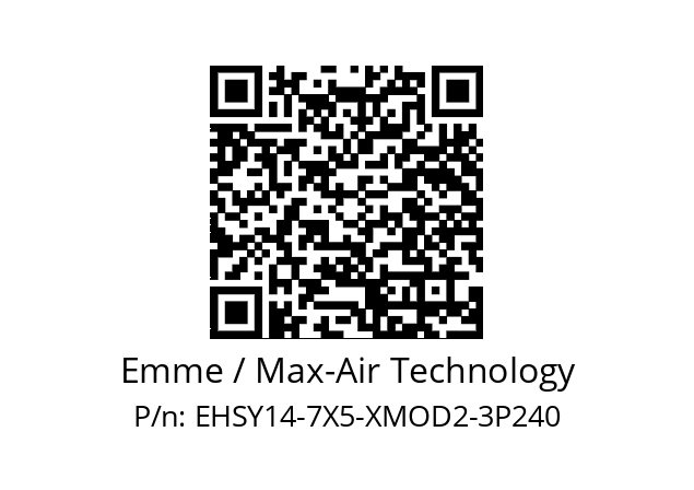   Emme / Max-Air Technology EHSY14-7X5-XMOD2-3P240