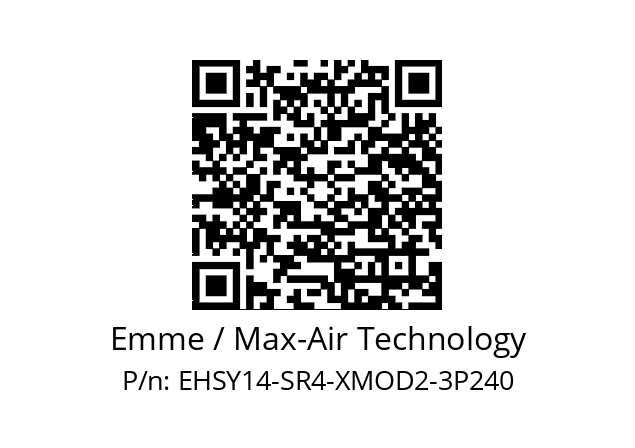   Emme / Max-Air Technology EHSY14-SR4-XMOD2-3P240