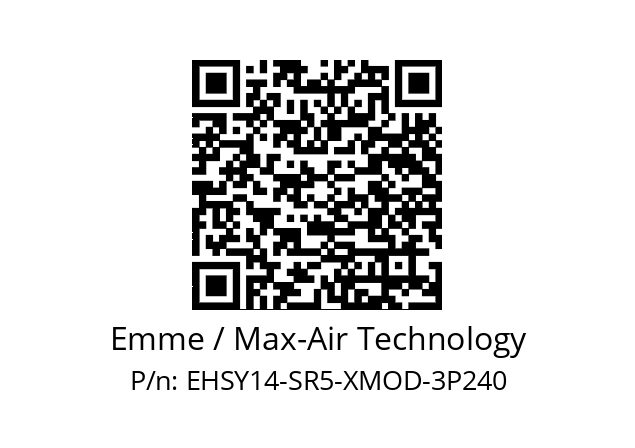   Emme / Max-Air Technology EHSY14-SR5-XMOD-3P240