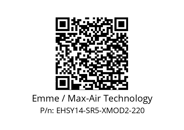   Emme / Max-Air Technology EHSY14-SR5-XMOD2-220