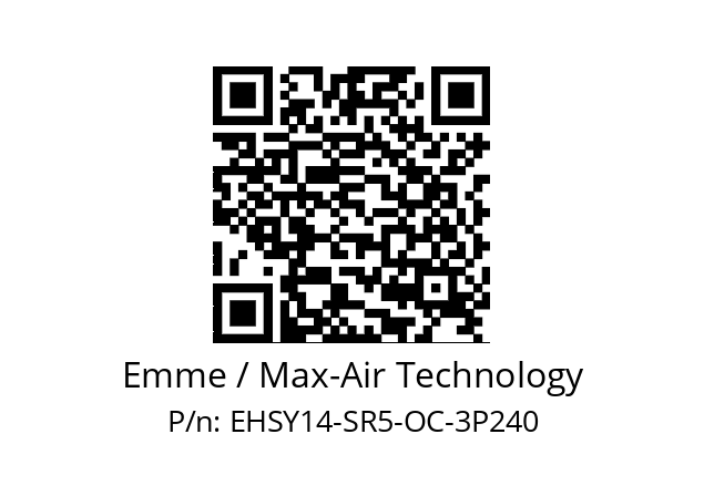   Emme / Max-Air Technology EHSY14-SR5-OC-3P240