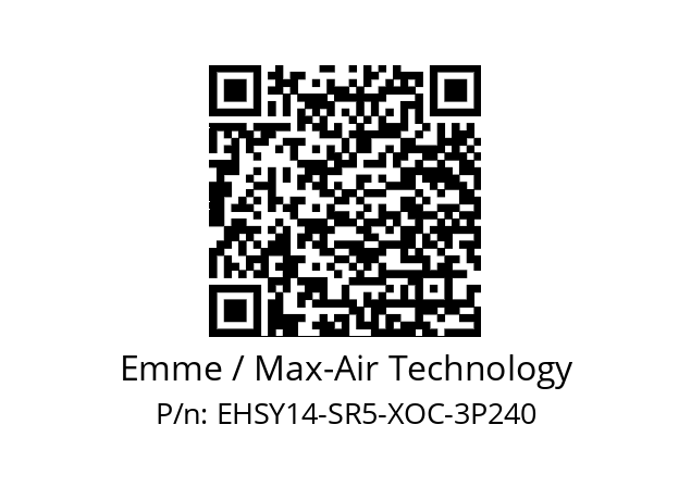   Emme / Max-Air Technology EHSY14-SR5-XOC-3P240