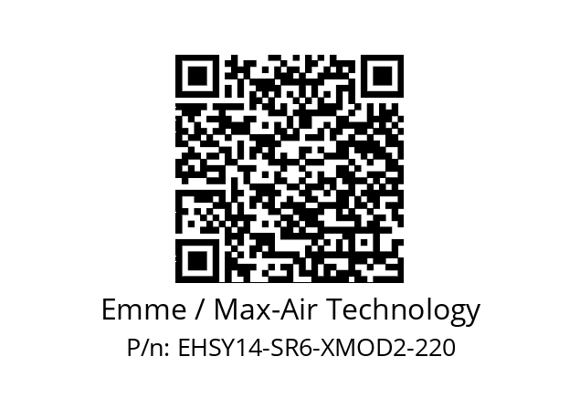   Emme / Max-Air Technology EHSY14-SR6-XMOD2-220