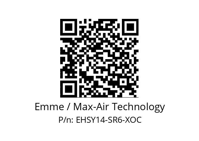   Emme / Max-Air Technology EHSY14-SR6-XOC