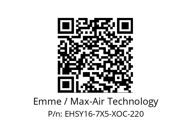   Emme / Max-Air Technology EHSY16-7X5-XOC-220