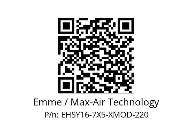   Emme / Max-Air Technology EHSY16-7X5-XMOD-220