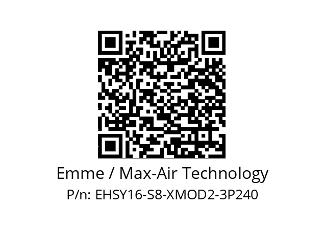   Emme / Max-Air Technology EHSY16-S8-XMOD2-3P240