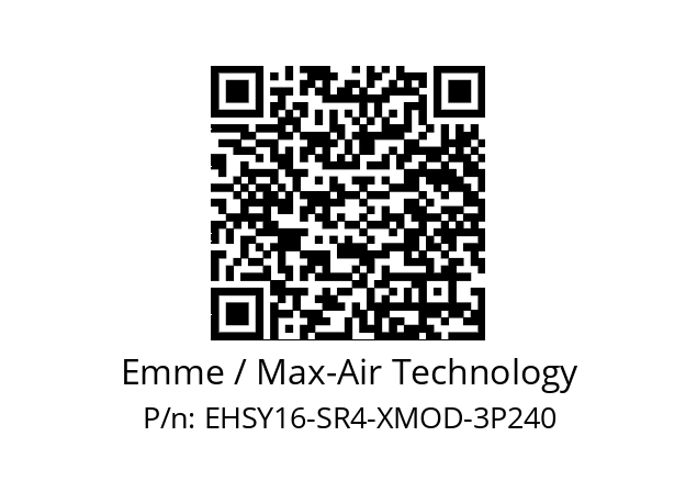   Emme / Max-Air Technology EHSY16-SR4-XMOD-3P240