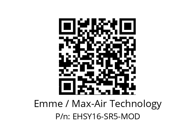   Emme / Max-Air Technology EHSY16-SR5-MOD