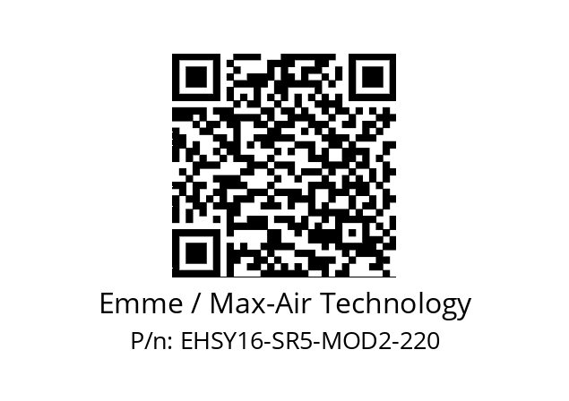   Emme / Max-Air Technology EHSY16-SR5-MOD2-220