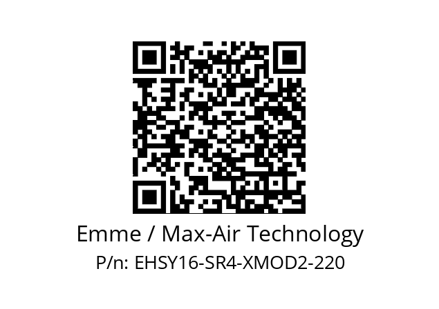   Emme / Max-Air Technology EHSY16-SR4-XMOD2-220