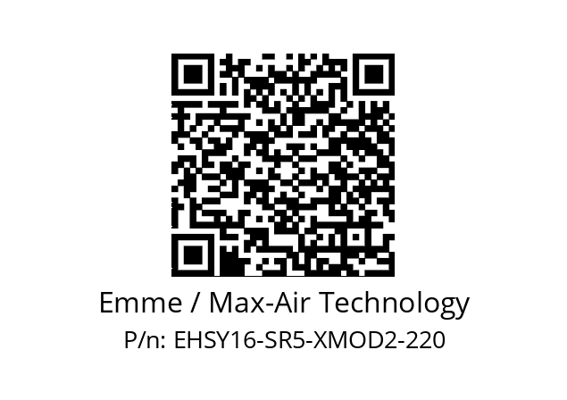   Emme / Max-Air Technology EHSY16-SR5-XMOD2-220