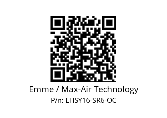   Emme / Max-Air Technology EHSY16-SR6-OC