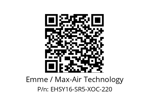   Emme / Max-Air Technology EHSY16-SR5-XOC-220