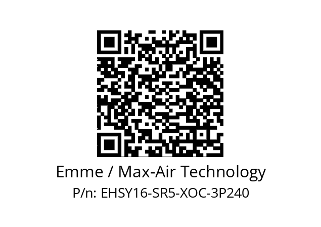   Emme / Max-Air Technology EHSY16-SR5-XOC-3P240