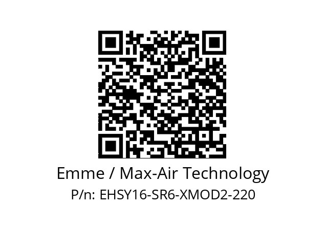   Emme / Max-Air Technology EHSY16-SR6-XMOD2-220