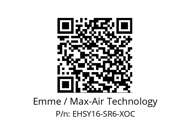   Emme / Max-Air Technology EHSY16-SR6-XOC