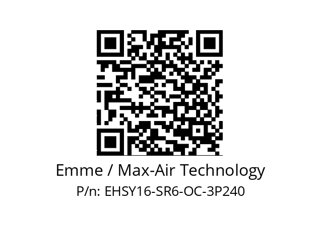   Emme / Max-Air Technology EHSY16-SR6-OC-3P240