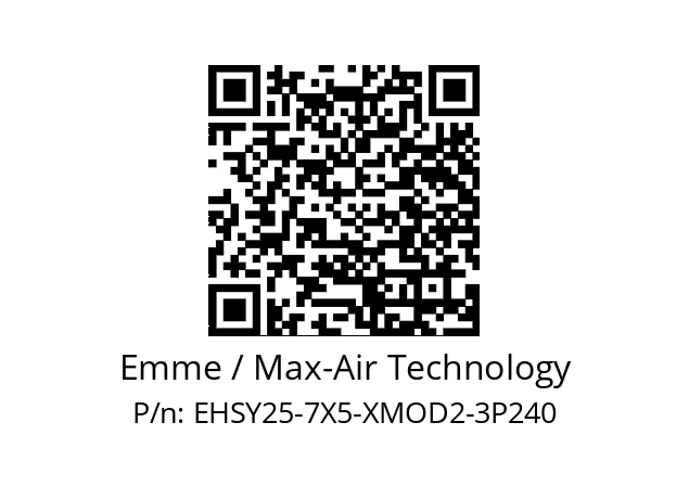   Emme / Max-Air Technology EHSY25-7X5-XMOD2-3P240