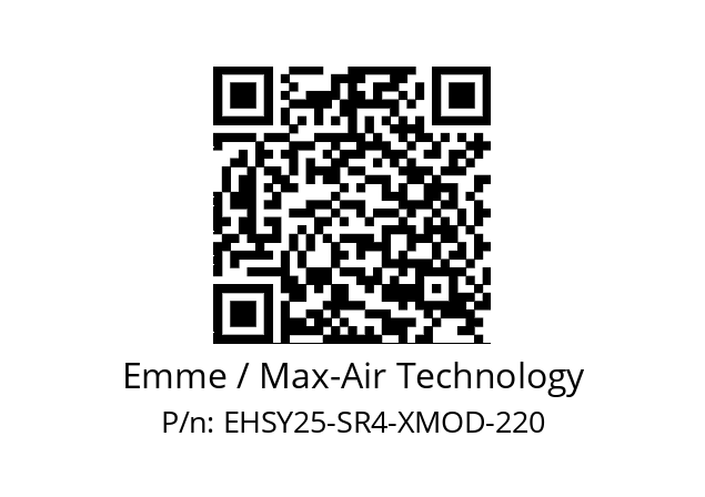   Emme / Max-Air Technology EHSY25-SR4-XMOD-220