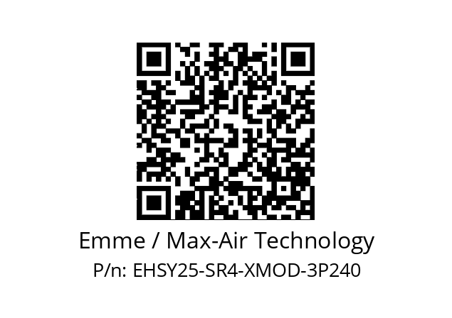   Emme / Max-Air Technology EHSY25-SR4-XMOD-3P240