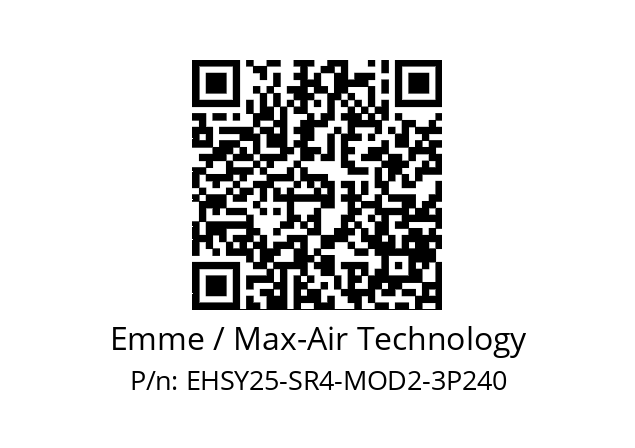   Emme / Max-Air Technology EHSY25-SR4-MOD2-3P240