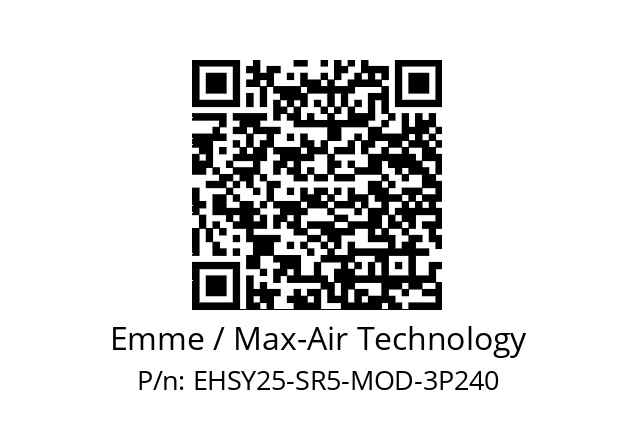   Emme / Max-Air Technology EHSY25-SR5-MOD-3P240