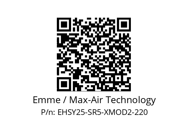   Emme / Max-Air Technology EHSY25-SR5-XMOD2-220