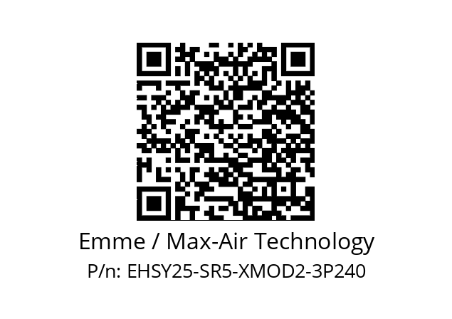   Emme / Max-Air Technology EHSY25-SR5-XMOD2-3P240